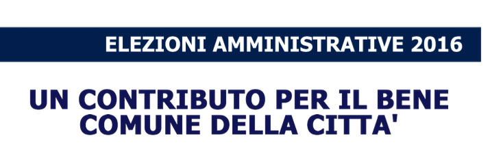 Elezioni Amministrative 2016 | Un contributo per il bene comune